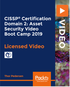 CISSP®️ Certification Domain 2: Asset Security Video Boot Camp 2019