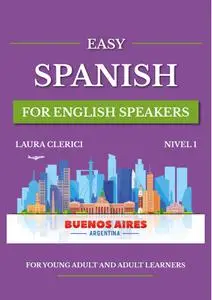 Easy Spanish for English Speakers : Nivel 1