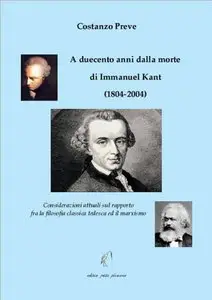 Costanzo Preve - A duecento anni dalla morte di Immanuel Kant (1804 - 2004)
