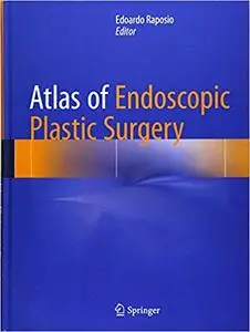 Atlas of Endoscopic Plastic Surgery