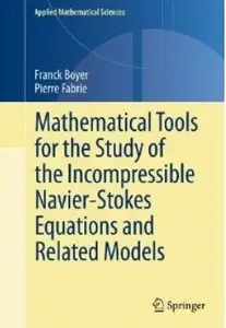 Mathematical Tools for the Study of the Incompressible Navier-Stokes Equations and Related Models [Repost]