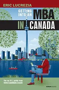 Getting into an MBA in Canada: The no B.S. guide from Candidate Coach