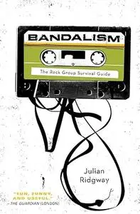 Bandalism: The Rock Group Survival Guide