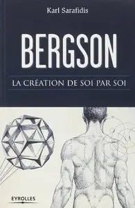 Bergson : La création de soi par soi