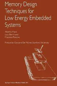 Memory Design Techniques for Low Energy Embedded Systems (Repost)