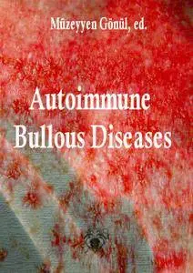 "Autoimmune Bullous Diseases" ed. by Müzeyyen Gönül