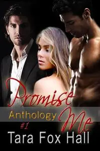 «Promise Me Anthology» by Tara Fox Hall