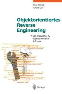 Objektorientiertes Reverse Engineering: Von klassischer zu objektorientierter Software