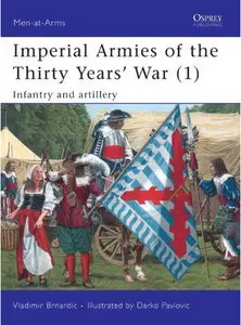 Imperial Armies of the Thirty Years'  War (1): Infantry and artillery (Men-at-Arms) [repost]