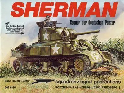Sherman. Gegner der deutschen Panzer (Waffen-Arsenal Band 45)