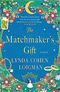 The Matchmaker's Gift: A Novel