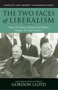 The Two Faces of Liberalism: How the Hoover-Roosevelt Debate Shapes the 21st Century