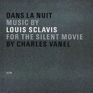 Louis Sclavis – Dans La Nuit (2002) {ECM 1805}