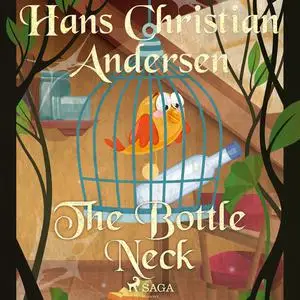«The Bottle Neck» by Hans Christian Andersen