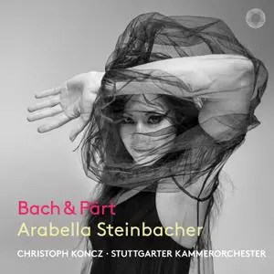 Arabella Steinbacher - J.S. Bach & Pärt - Works for Violin & Chamber Orchestra (2023) [Official Digital Download 24/96]