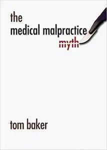 The Medical Malpractice Myth (Repost)