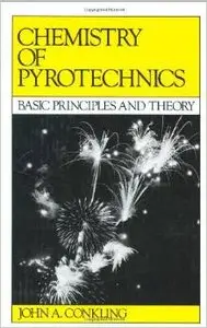 Chemistry of Pyrotechnics: Basic Principles and Theory by Chris Mocell