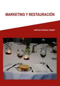 «Marketing en Restauración» by Santiago Rodrigo Tamarit