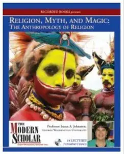 Religion, myth, and magic: the anthropology of religion [repost]