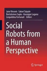 Social Robots from a Human Perspective (Repost)