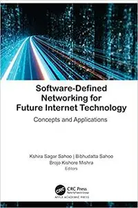 Software-Defined Networking for Future Internet Technology: Concepts and Applications