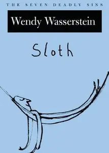 Sloth: The Seven Deadly Sins (New York Public Library Lectures in Humanities)