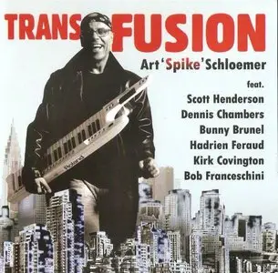 Art 'Spike' Schloemer - TransFUSION (2011)