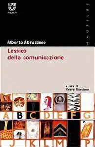 Alberto Abruzzese - Lessico della comunicazione