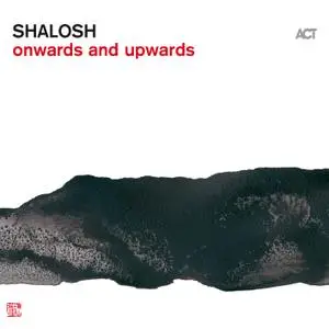 Shalosh - Onwards and Upwards (2019) [Official Digital Download 24/96]