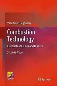 Combustion Technology: Essentials of Flames and Burners, 2nd Edition