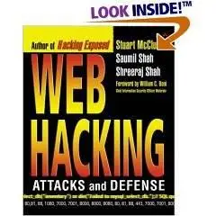 Stuart McClure, «Web Hacking – Attacks and Defences»