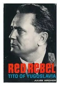 Red Rebel: Tito of Yugoslavia