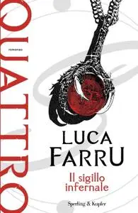 Luca Farru - Il sigillo infernale. Quattro