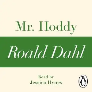 «Mr Hoddy (A Roald Dahl Short Story)» by Roald Dahl