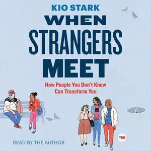 «When Strangers Meet» by Kio Stark