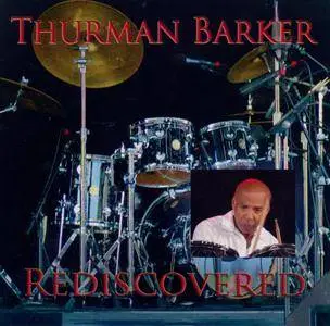 Thurman Barker - Rediscovered (2009) {Uptee Productions}