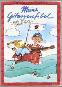 Meine Gitarrenfibel Band 1: Ein fröhliches Lehr- und Spielbuch für Kinder