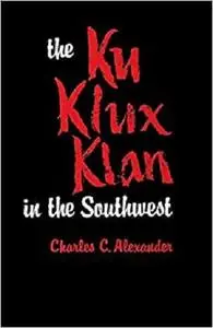 The Ku Klux Klan in the Southwest