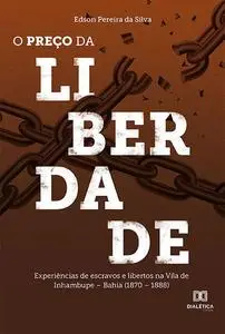 «O preço da liberdade» by Edson Pereira da Silva