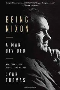 Being Nixon : a man divided (Repost)