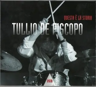 Tullio De Piscopo - Questa E' La Storia (2010)