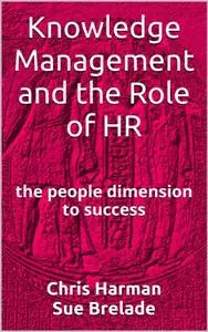 Knowledge Management and the Role of HR