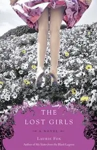 «The Lost Girls» by Laurie Fox