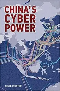 China’s Cyber Power (Adelphi series Book 456)