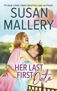 «Her Last First Date» by Susan Mallery
