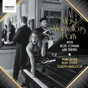 Mary Bevan, Nicky Spence, Joseph Middleton - A Most Marvellous Party: Noel Coward and Friends (2023) Official Digital Download