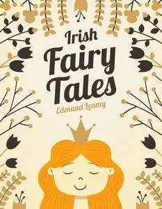 «Irish Fairy Tales» by Edmund Leamy