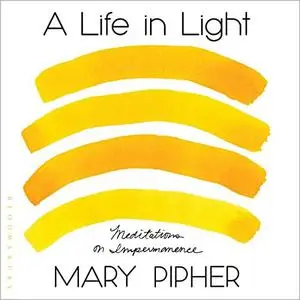 A Life in Light: Meditations on Impermanence [Audiobook]