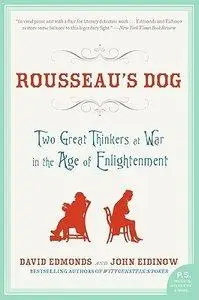 Rousseau's Dog: Two Great Thinkers at War in the Age of Enlightenment (Repost)