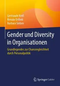 Gender und Diversity in Organisationen: Grundlegendes zur Chancengleichheit durch Personalpolitik